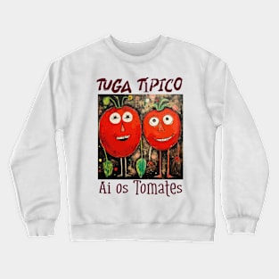 Ai os tomates, v2 Crewneck Sweatshirt